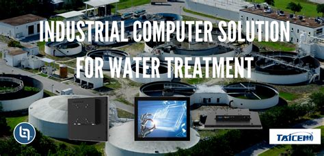 Industrial Computer Solution Water Treatment