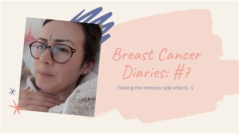 Breast Cancer Diaries 7 Feeling The Immuno Side Effects S Cycle 1