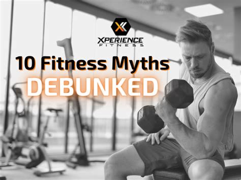 10 Fitness Myths Debunked Xperience Fitness