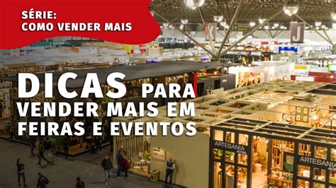 Como Vender Mais Dicas Para Vender Em Feiras E Eventos Youtube