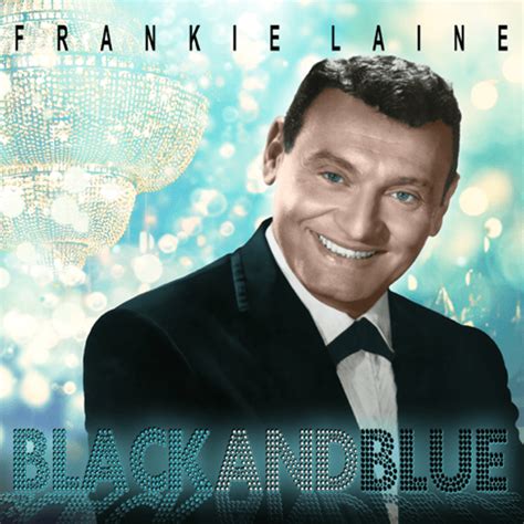 Frankie Laine Black And Blue Lyrics And Tracklist Genius