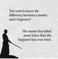 You Want To Know The Difference Between A Master And A Beginner The