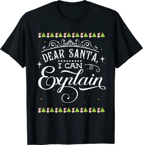 Dear Santa I Can Explain Christmas T Shirt Uk Fashion