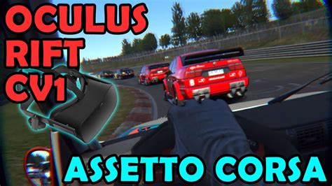 Assetto Corsa Oculus Rift Cv Support First Try Youtube