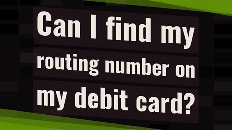 The account number associated with a debit card is not located anywhere on the card; Can I find my routing number on my debit card? - YouTube