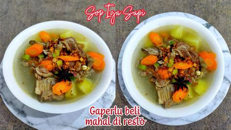 Sajikan Ini Di Saat Lebaran Resep Sop Daging Iga Sapi Enak Empuk