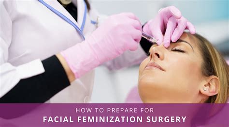 How To Prepare For Facial Feminization Surgery
