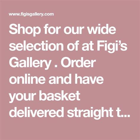 The Text Shop For Our Wide Selection Of At Fig S Gallery Order Online