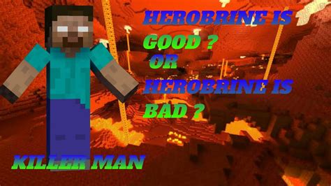 HEROBRINE IS GOOD OR BAD YouTube