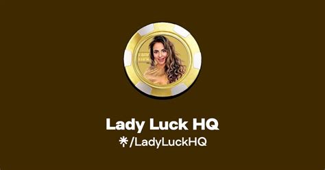 Lady Luck HQ Twitter Instagram Facebook TikTok Linktree
