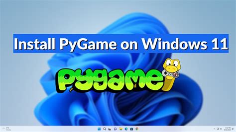 How To Install Pygame On Windows 11 Youtube