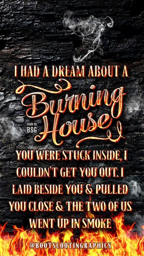 Burning House Lyrics By Cam Burning House Lyrics Up In Smoke Love