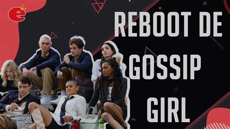 Gossip Girl Tudo O Que VocÊ Precisa Saber Sobre O Reboot Da SÉrie