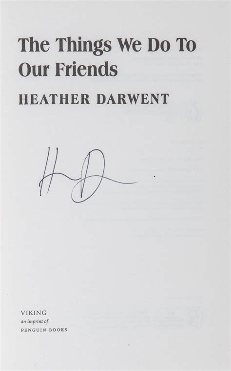 The Things We Do To Our Friends Heather Darwent First Uk Edition