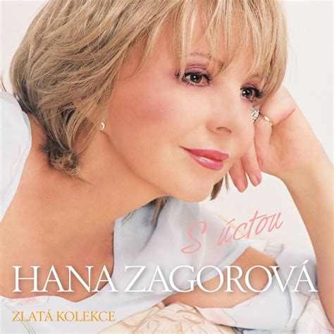 Zpěvačka, textařka, moderátorka, herečka věk: Hana Zagorová - Zlatá kolekce - S úctou CD (4) | Gramofony ...