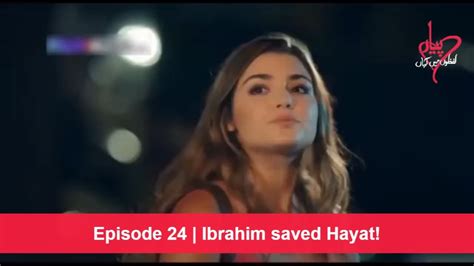 Pyaar Lafzon Main Kahan Episode 24 Ibrahim Saved Hayat Youtube