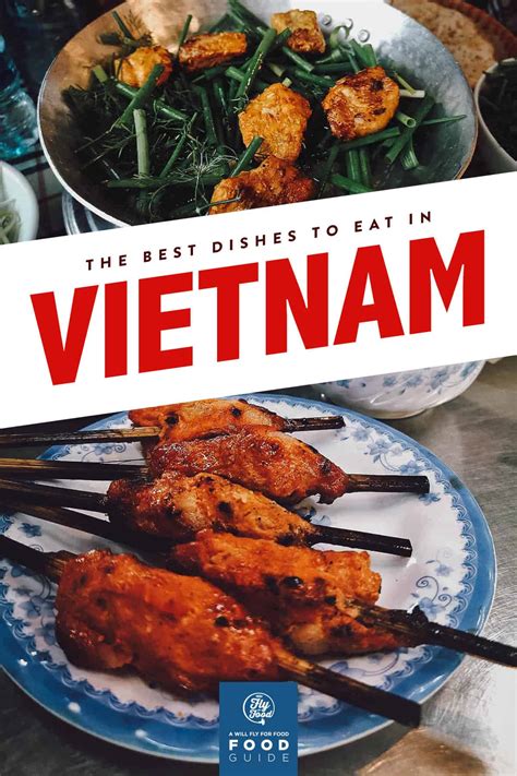 Vietnamese Food 45 Dishes To Try In Vietnam Will Fly For Food