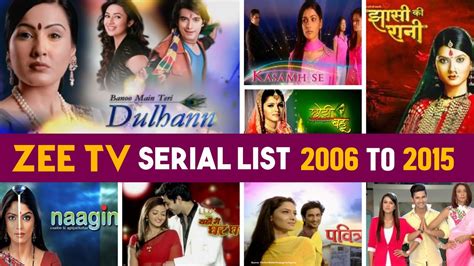 Zee Tv All Tv Serials List 2006 To 2015 All Hindi Serials Zee Tv