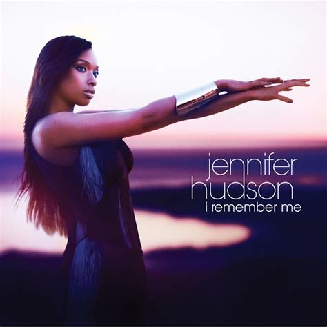 Jennifer Hudson I Remember Me Lyrics Jerri Reason Flickr