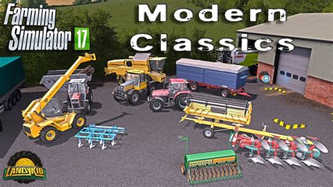 Farming Simulator 17 Modern Classic Dlc By Mattxjs Youtube