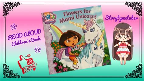 Dora The Explorer Flowers For Mami Unicorn Read Aloud Youtube