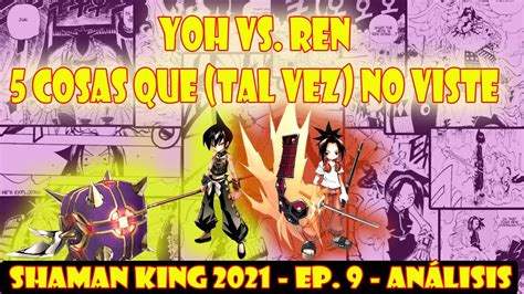 Shaman King 2021 Ep 9 Comparación Anime Vs Manga Yoh Asakura Vs
