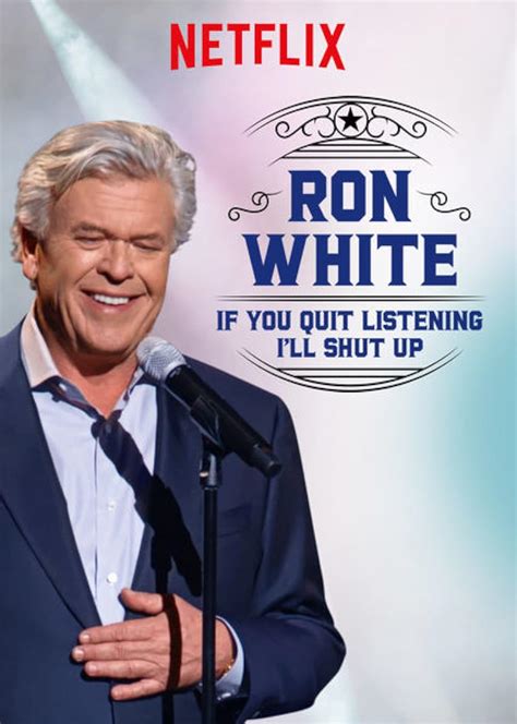 Ron White If You Quit Listening Ill Shut Up Tv Special 2018 Imdb