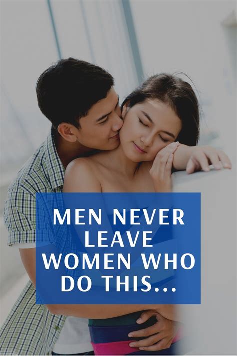 Men Never Leave Women Who Do This What Love Means What Is Love