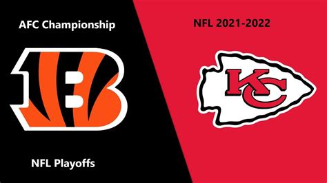 Full Game Nfl 2021 2022 Season Afc Championship Bengals Chiefs Youtube