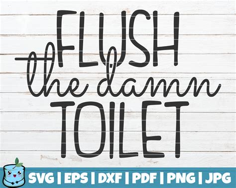 Dxf File Flush Svg Flush The Toilet Svg Bathroom Decal Svg Restroom