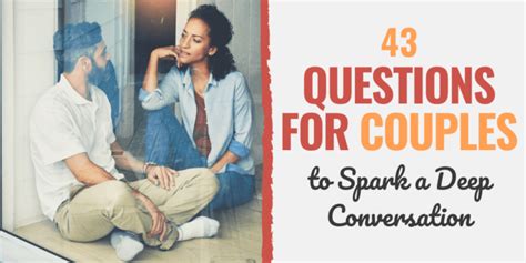 43 Questions For Couples To Spark A Deep Conversation List Of Questions
