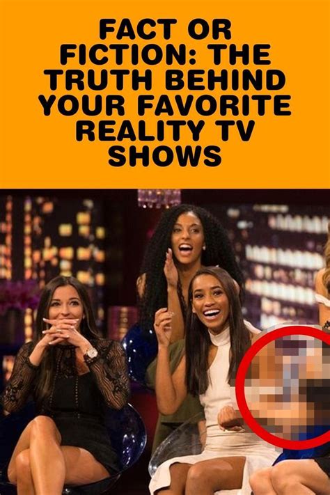 Fact Or Fiction The Truth Behind Your Favorite Reality Tv Shows Reality Tv Shows Reality Tv