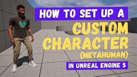 How To Use A Custom Player Character Metahuman Unreal Engine 5