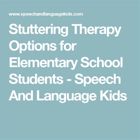 Stuttering Therapy Options For Elementary School Students Speech And