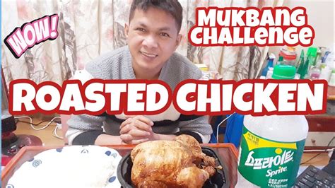 Roasted Chicken 1st Mukbang Challenge 19 Youtube