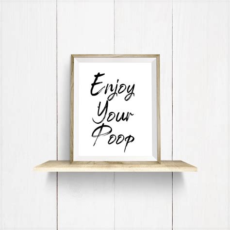 Enjoy Your Poop Bathroom Wall Art Funny Wall Etsy