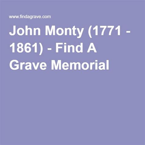 John Monty Grave Memorials Find A Grave Memories