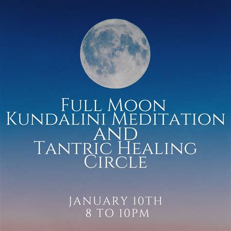 Full Moon Kundalini Meditation And Tantric Healing Circle1