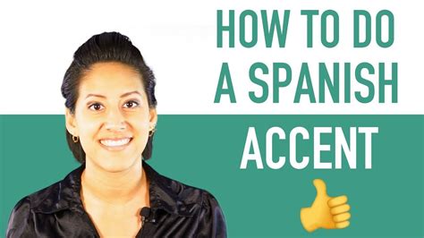 How To Do A Spanish Accent Sound Like A Native Speaker Spanish
