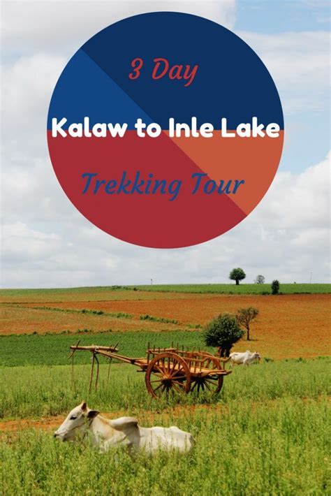 3 Day Kalaw To Inle Lake Trek What To Expect Diy Travel Hq