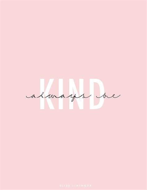 Always Be Kind Quote Inspirational Quotes Background Phone Wallpaper