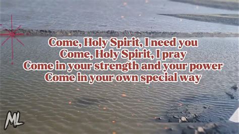 Come Holy Spirit I Need You Lyrics Youtube