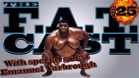 25 The Fat Cast With Special Guest Emanuel Yarbrough Youtube