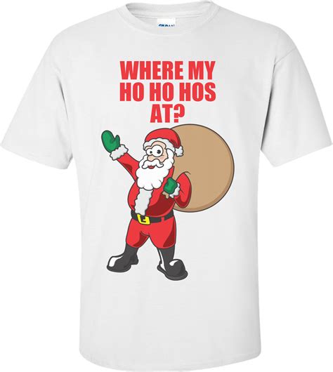 Where My Ho Ho Hos At Christmas Shirt