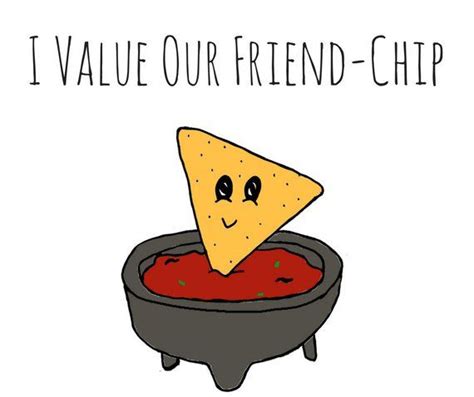I Value Our Friend Chip Chips And Salsa Pun Greeting Card Play On