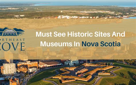 Must See Historic Sites And Museums In Nova Scotia