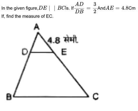 in the given figure if ad 6cm db 3cm ae 9cm find the value of ec