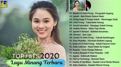 Perjalanan ranah minang 5 months ago. Lagu Minang Penyemangat Kerja 100 % Enak Didengar - Lagu Minang Terbaru 2020 Terpopuler Saat Ini ...