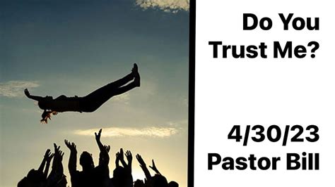 Do You Trust Me 43023 Pastor Bill Youtube