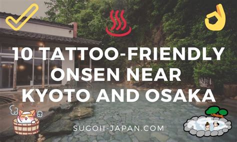The 10 Best Tattoo Friendly Onsen In Kyoto And Osaka